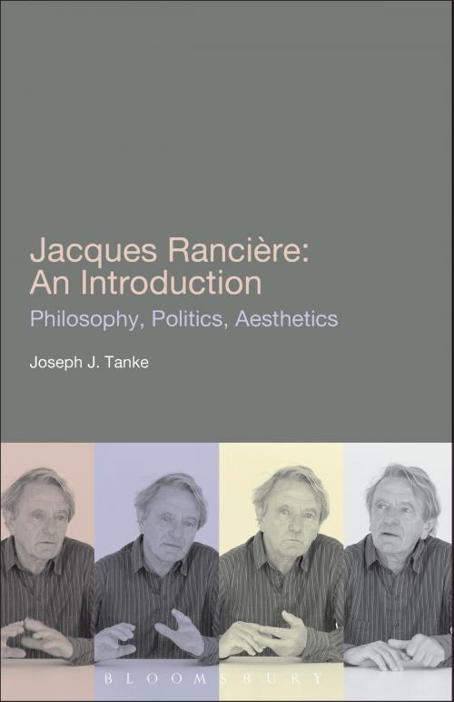 Cover of the book Jacques Ranciere: An Introduction by Professor Joseph J. Tanke, Bloomsbury Publishing