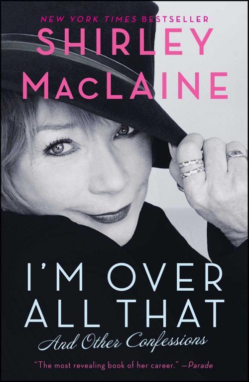 Cover of the book I'm Over All That by Shirley MacLaine, Atria Books