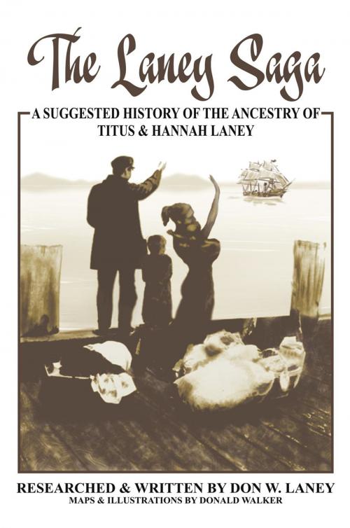 Cover of the book The Laney Saga by Don W. Laney, AuthorHouse