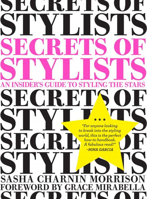 Cover of the book Secrets of Stylists by Sasha Charnin Morrison, Chronicle Books LLC
