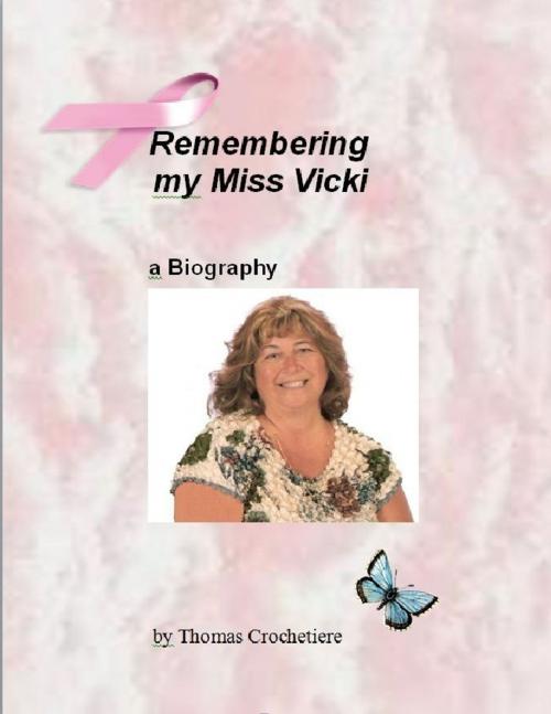 Cover of the book Remembering my Miss Vicki by Thomas Crochetiere, eBookIt.com