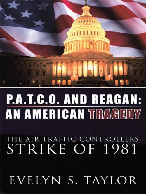 Cover of the book P.A.T.C.O. and Reagan: an American Tragedy by Evelyn S. Taylor, AuthorHouse