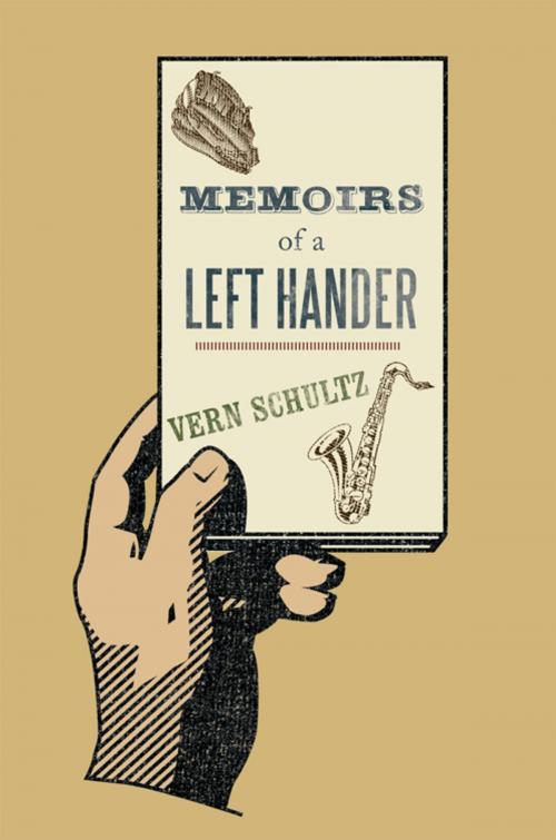 Cover of the book Memoirs of a Left Hander by Vern Shultz, AuthorHouse