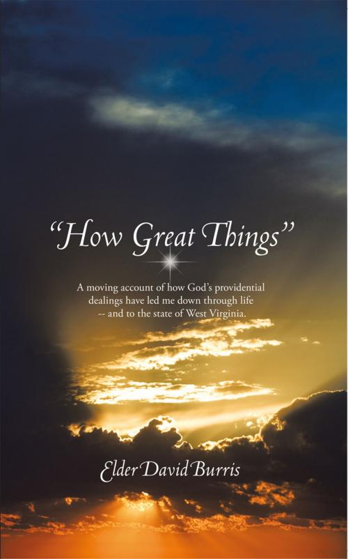 Cover of the book "How Great Things" by Elder David Burris, AuthorHouse