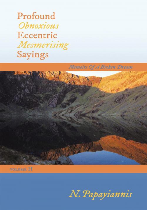 Cover of the book Profound Obnoxious Eccentric Mesmerising Sayings by N.Papayiannis, AuthorHouse UK