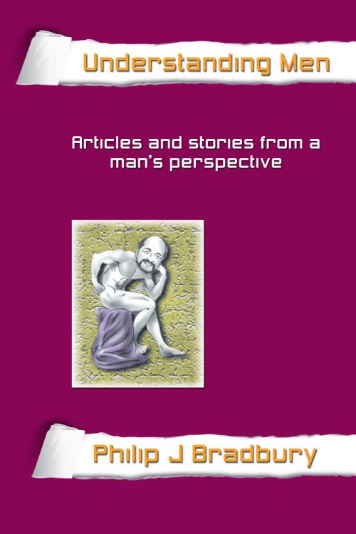 Cover of the book Understanding Men by Philip J Bradbury, Philip J Bradbury
