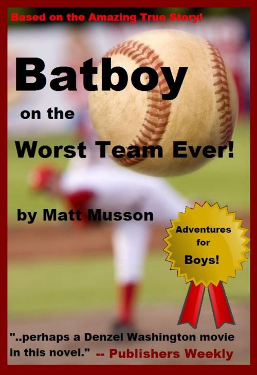 Cover of the book Batboy on the Worst Team Ever! by Matt Musson, Matt Musson