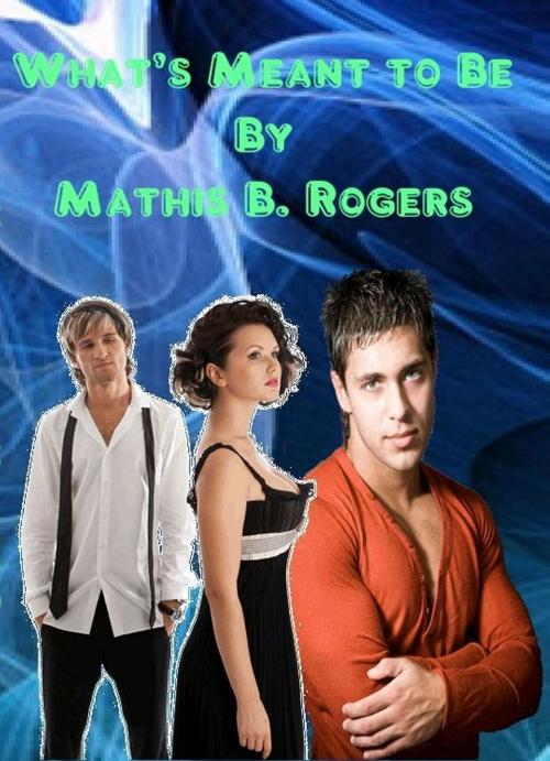 Cover of the book What's Meant to Be by Mathis B. Rogers, Mathis B. Rogers