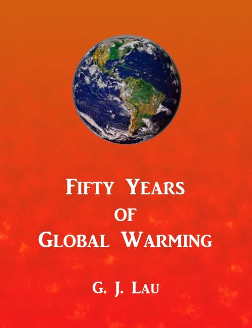 Cover of the book Fifty Years of Global Warming by G. J. Lau, G. J. Lau