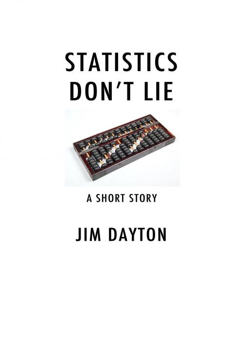 Cover of the book Statistics Don't Lie by Jim Dayton, Jim Dayton