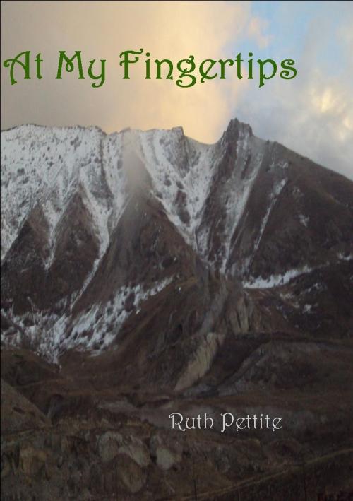 Cover of the book At My Fingertips by Ruth Pettite, Ruth Pettite