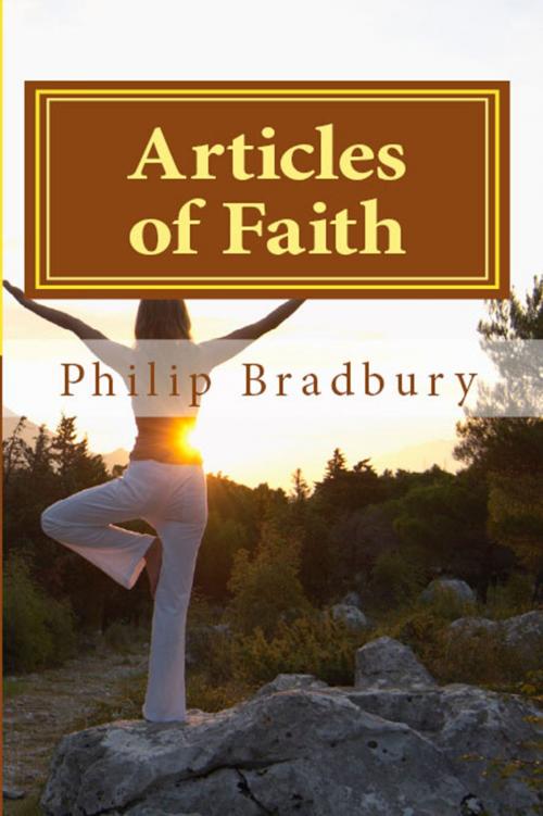 Cover of the book Articles of Faith by Philip J Bradbury, Philip J Bradbury