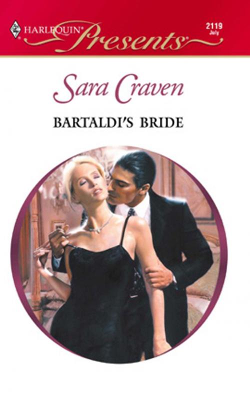 Cover of the book Bartaldi's Bride by Sara Craven, Harlequin