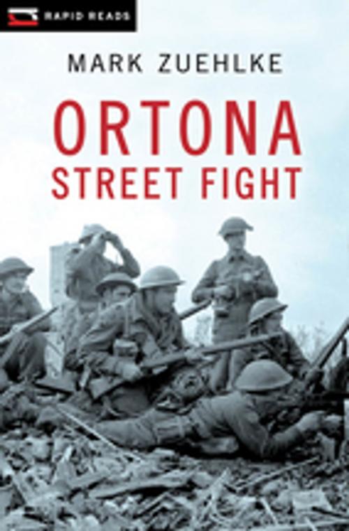 Cover of the book Ortona Street Fight by Mark Zuehlke, Orca Book Publishers