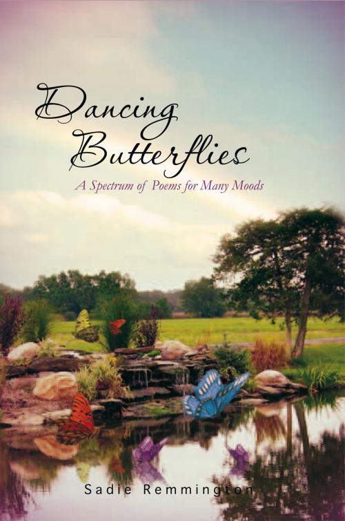 Cover of the book Dancing Butterflies by Sadie Remmington, Xlibris US