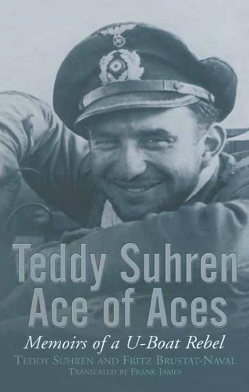 Cover of the book Teddy Suhren, Ace of Aces by Teddy Shuren, Pen and Sword