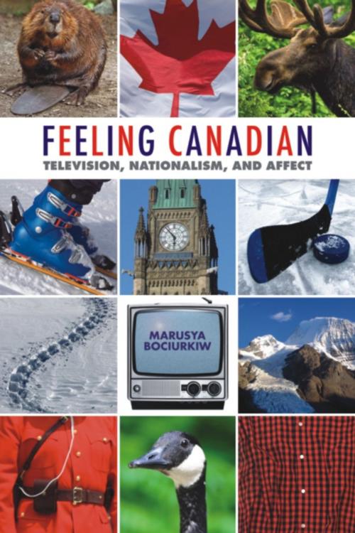 Cover of the book Feeling Canadian by Marusya Bociurkiw, Wilfrid Laurier University Press