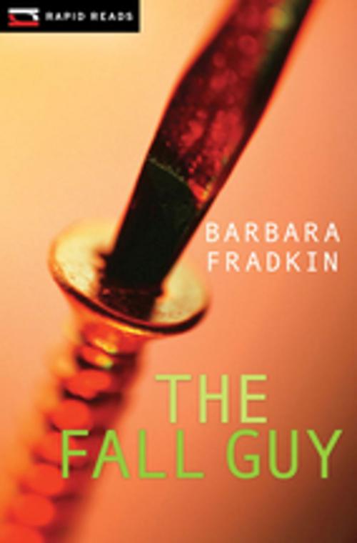 Cover of the book The Fall Guy by Barbara Fradkin, Orca Book Publishers