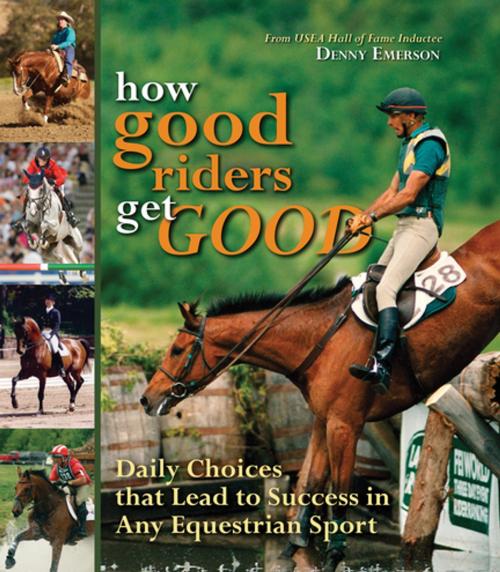 Cover of the book How Good Riders Get Good by Denny Emerson, Trafalgar Square Books