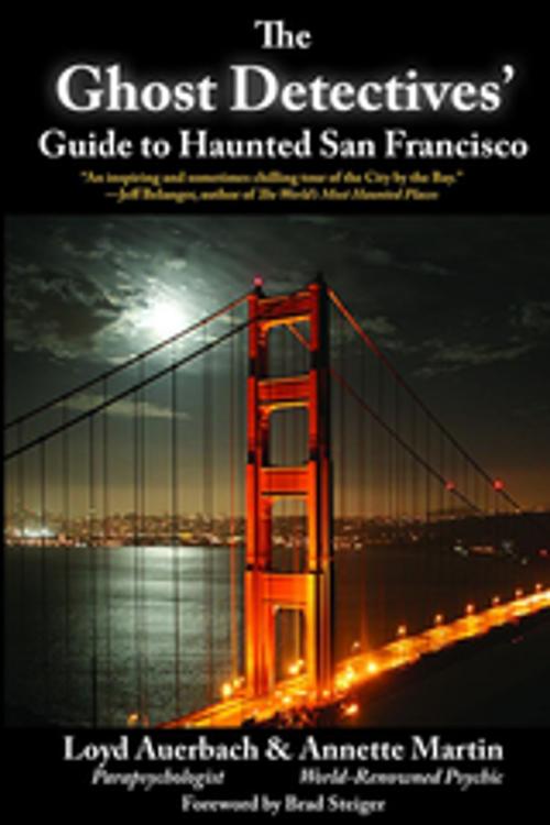 Cover of the book Ghost Detectives' Guide to Haunted San Francisco by Loyd Auerbach, Annette Martin, Linden Publishing