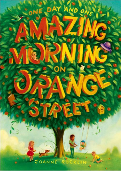 Cover of the book One Day and One Amazing Morning on Orange Street by Joanne Rocklin, ABRAMS