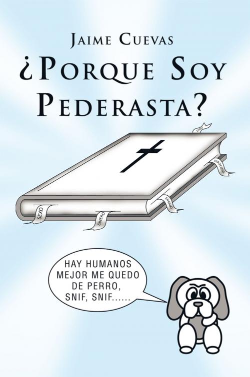 Cover of the book ¿Porque Soy Pederasta? by Jaime Cuevas, Palibrio