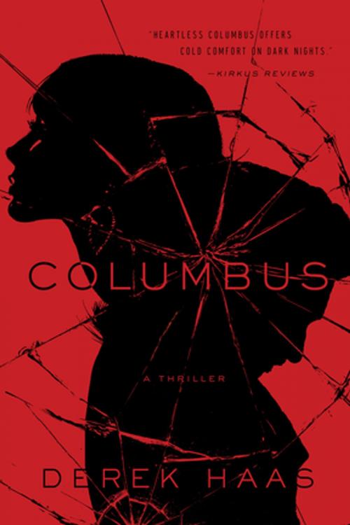 Cover of the book Columbus: A Silver Bear Thriller (Silver Bear Thrillers) by Derek Haas, Pegasus Books