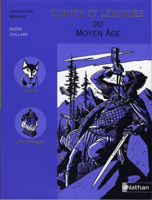 Cover of the book Contes et Légendes du Moyen Âge by Jacqueline Mirande, Nathan