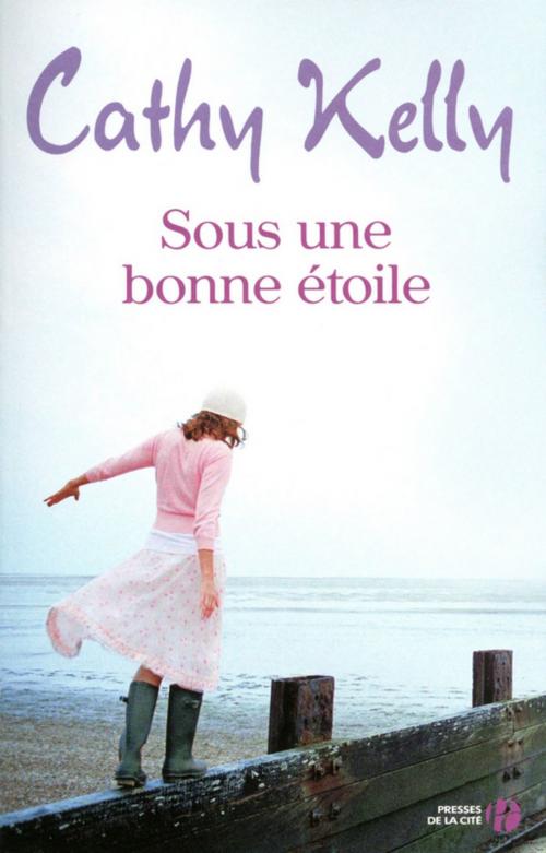 Cover of the book Sous une bonne étoile by Cathy KELLY, Place des éditeurs