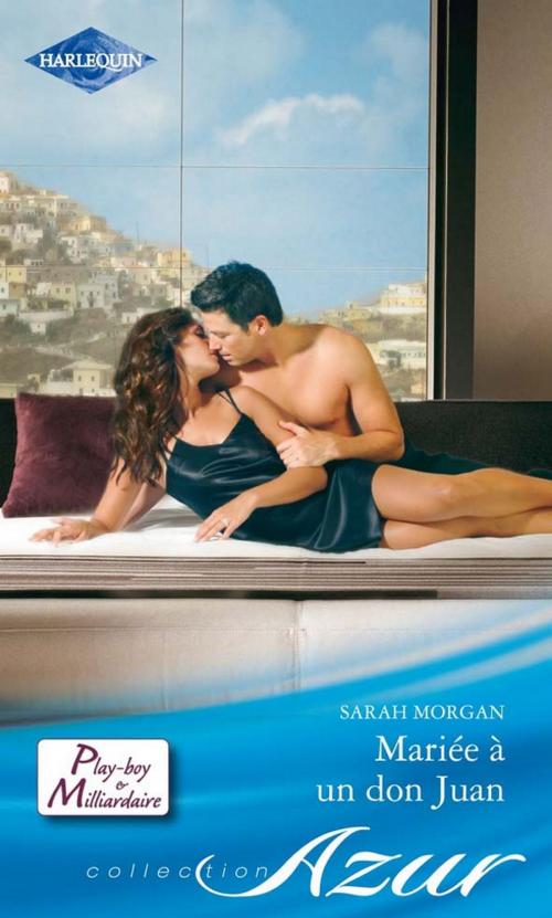 Cover of the book Mariée à un don Juan by Sarah Morgan, Harlequin