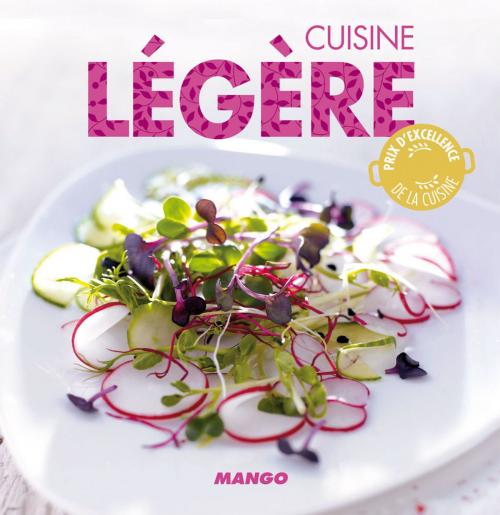 Cover of the book Cuisine légère by Marie-Laure Tombini, Mango