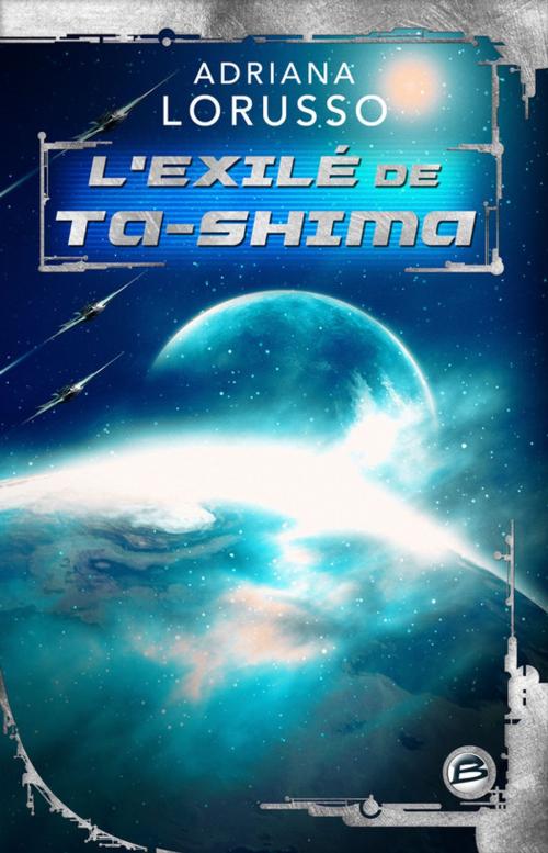 Cover of the book L'Exilé de Ta-Shima by Adriana Lorusso, Bragelonne