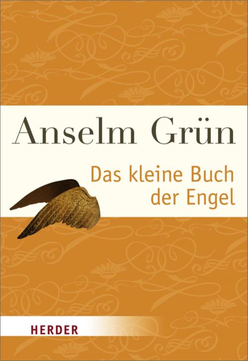 Cover of the book Das kleine Buch der Engel by Anselm Grün, Verlag Herder