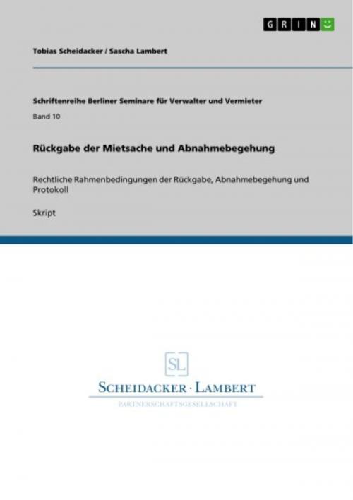 Cover of the book Rückgabe der Mietsache und Abnahmebegehung by Tobias Scheidacker, Sascha Lambert, GRIN Verlag