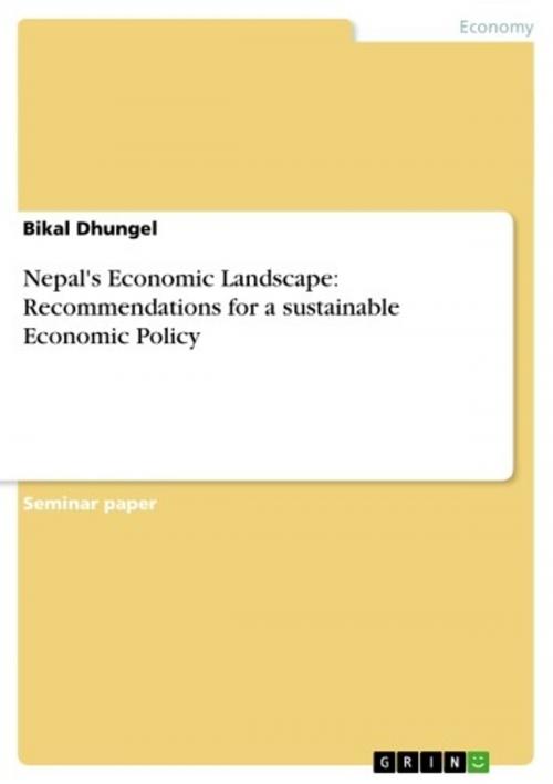 Cover of the book Nepal's Economic Landscape: Recommendations for a sustainable Economic Policy by Bikal Dhungel, GRIN Publishing