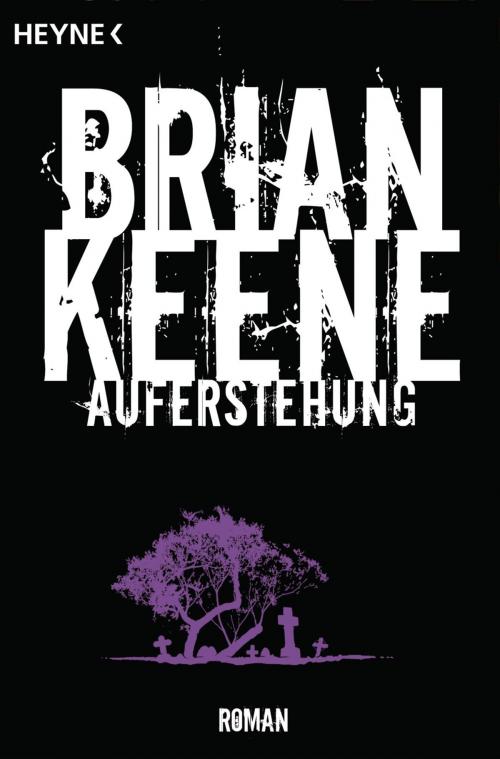 Cover of the book Auferstehung by Brian Keene, Heyne Verlag