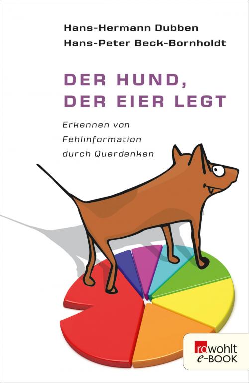 Cover of the book Der Hund, der Eier legt by Hans-Hermann Dubben, Hans-Peter Beck-Bornholdt, Rowohlt E-Book