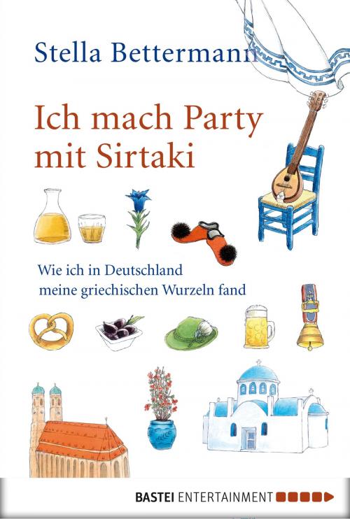 Cover of the book Ich mach Party mit Sirtaki by Stella Bettermann, Bastei Entertainment