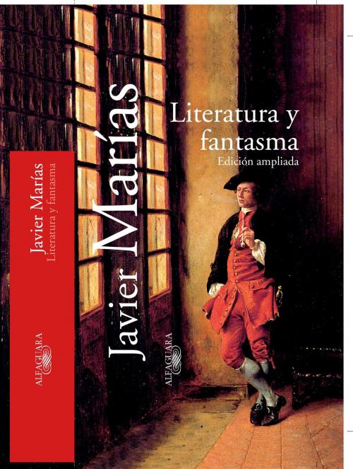 Cover of the book Literatura y fantasma by Javier Marías, Penguin Random House Grupo Editorial España