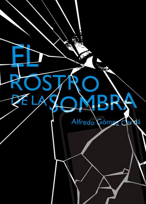 Cover of the book El rostro de la sombra (eBook-ePub) by Alfredo Gómez Cerdá, Grupo SM