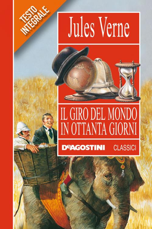 Cover of the book Il giro del mondo in ottanta giorni by Jules Verne, De Agostini