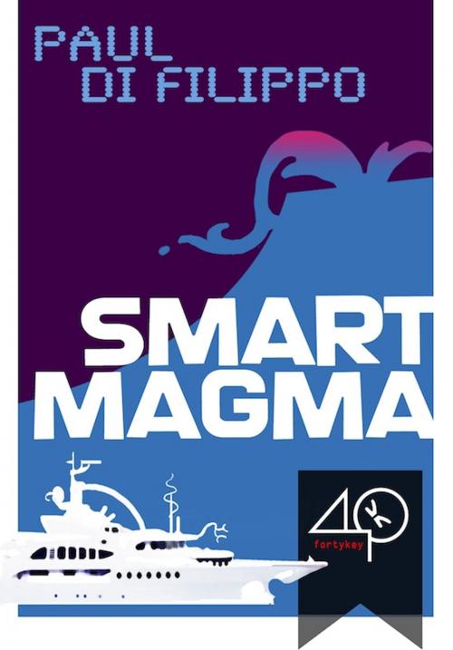 Cover of the book Smart Magma by Paul Di Filippo, 40K