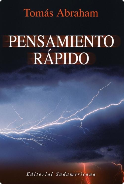 Cover of the book Pensamiento rápido by Tomás Abraham, Penguin Random House Grupo Editorial Argentina