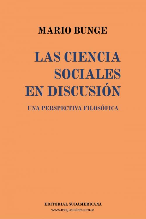 Cover of the book Las Ciencias Sociales en discusion by Mario Bunge, Penguin Random House Grupo Editorial Argentina