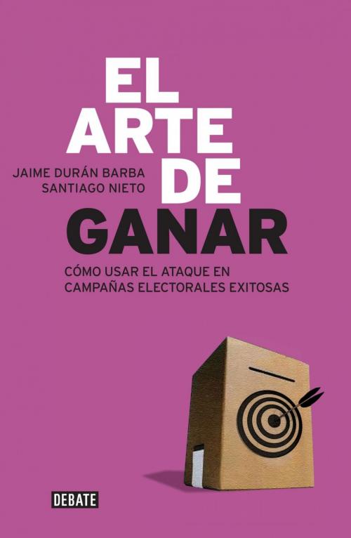 Cover of the book El arte de ganar by Jaime Durán Barba, Santiago Nieto, Penguin Random House Grupo Editorial Argentina