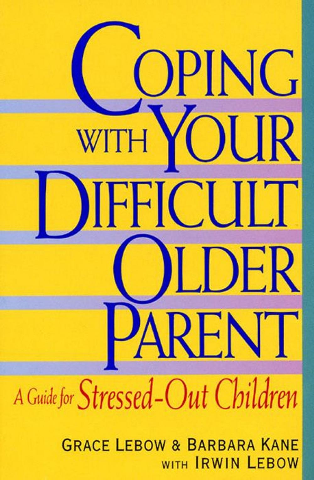 Big bigCover of Coping with Your Difficult Older Parent