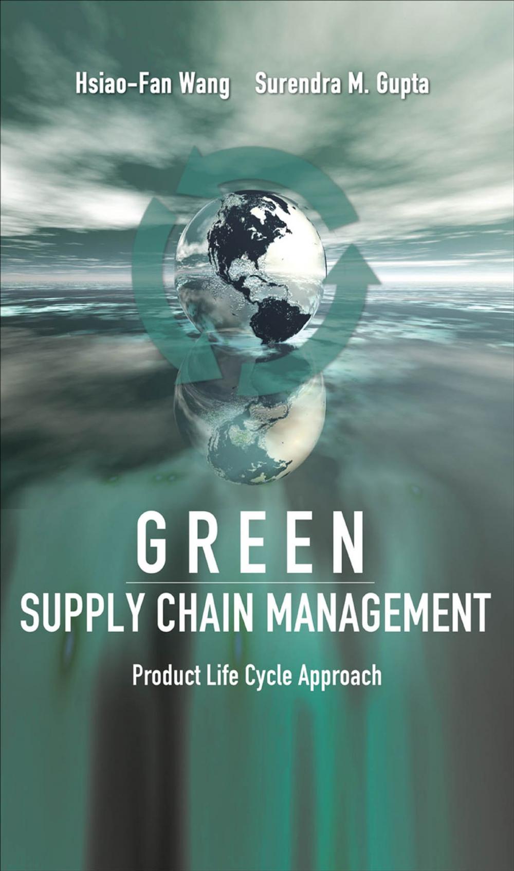 Big bigCover of Green Supply Chain Management: Product Life Cycle Approach