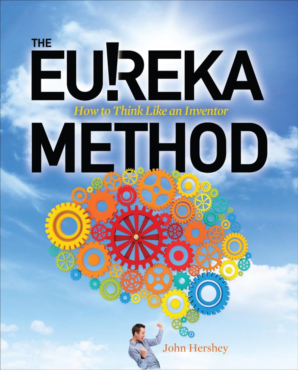 Big bigCover of The Eureka Method: How to Think Like an Inventor