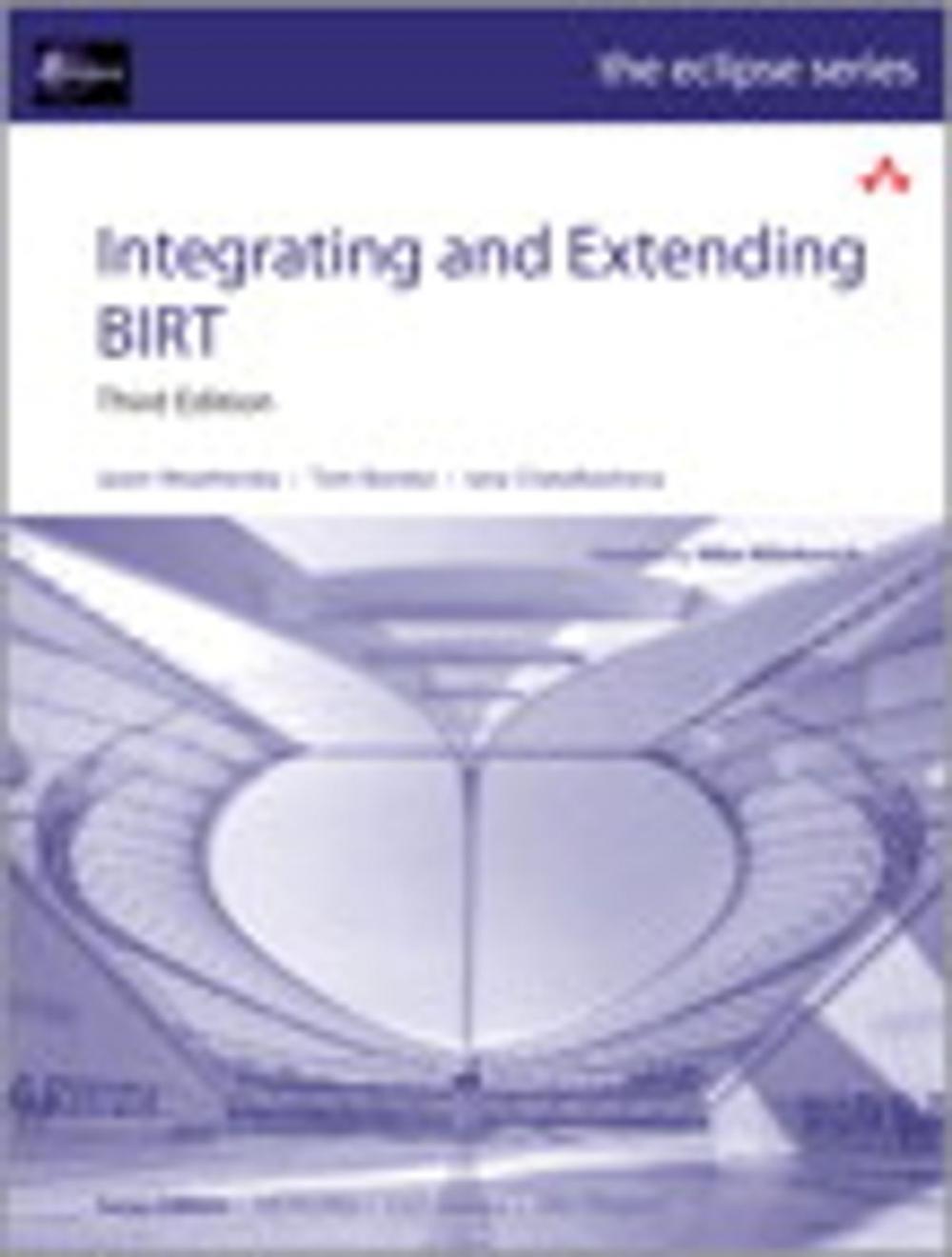 Big bigCover of Integrating and Extending BIRT