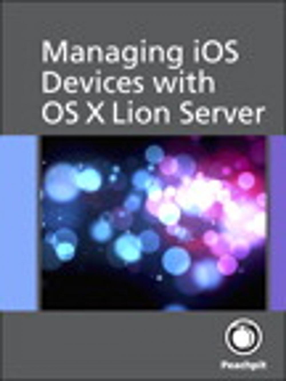 Big bigCover of Managing iOS Devices with OS X Lion Server